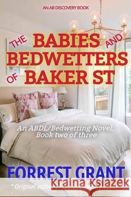 The Babies And Bedwetters Of Baker St Rosalie Bent Michael Bent Forrest Grant 9781095617588 Independently Published - książka