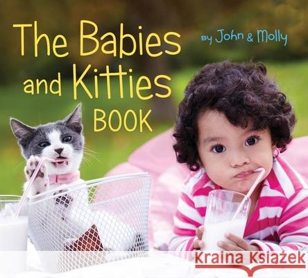 The Babies and Kitties Book John Schindel Molly Woodward 9780358164050 Houghton Mifflin - książka