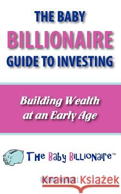 The Baby Billionaire Guide to Investing Ionnie McNeill 9780982803134 Emerge Publishing Group, LLC - książka