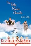 The Baby Bomber Chronicles Bob Liftig 9781438908977 Authorhouse