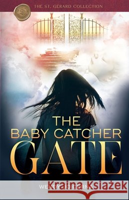 The Baby Catcher Gate Wendy Jo Cerna   9798218207656 Square Tree Publishing - książka