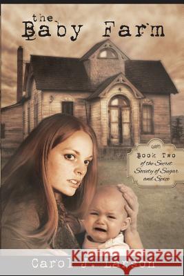 The Baby Farm, The Secret Society of Sugar and Spice Book 2 Courtright, Molly 9781611608243 Whiskey Creek Press, LLC - książka