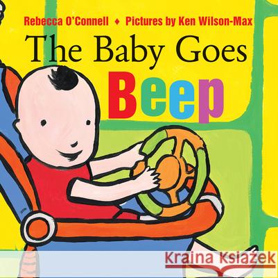 The Baby Goes Beep Connell, Rebecca O 9780807505083 Albert Whitman & Company - książka
