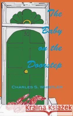 The Baby on the Doorstep Charles S. Whistler 9781491846445 Authorhouse - książka