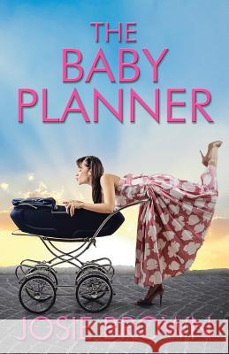 The Baby Planner Josie Brown 9781942052975 Signal Press - książka