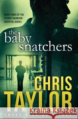 The Baby Snatchers Chris Taylor 9781925119282 Lct Productions Pty Limited - książka