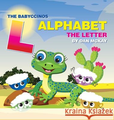 The Babyccinos Alphabet The Letter L Dan McKay 9780645235692 Dan McKay Books - książka