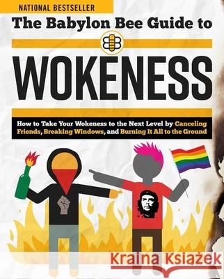 The Babylon Bee Guide to Wokeness Kyle Mann Joel Berry 9781684512713 Salem Books - książka