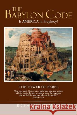 The Babylon Code: Is AMERICA in Prophecy? Rhoades, Richard N. 9781491747803 iUniverse - książka