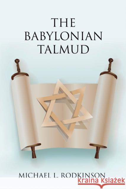 The Babylonian Talmud Michael L. Rodkinson 9781396320903 Left of Brain Onboarding Pty Ltd - książka