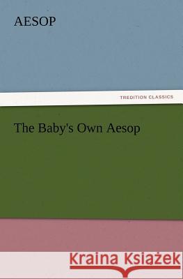 The Baby's Own Aesop Aesop 9783847214168 Tredition Classics - książka