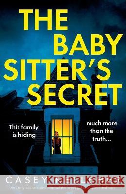 The Babysitter's Secret Casey Kelleher   9781837900831 Bookouture - książka