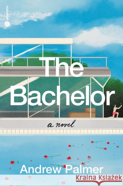 The Bachelor: A Novel Andrew Palmer 9780593230893 Hogarth Press - książka