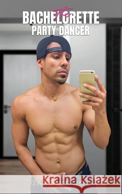 The Bachelorette Party Dancer Jason Cool 9781969120589 Book Publishing Group LLC - książka