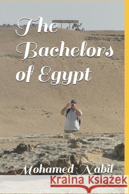 The Bachelors of Egypt Mohamed Nabil 9781521719435 Independently Published - książka