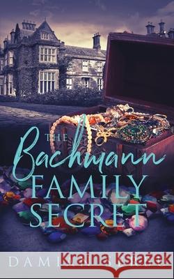 The Bachmann Family Secret Damian Serbu 9781648900594 Ninestar Press, LLC - książka