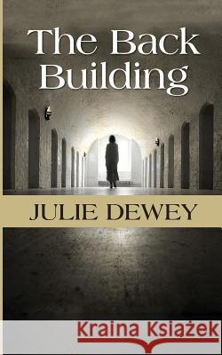 The Back Building Julie Dewey 9780692708330 Holland Press - książka
