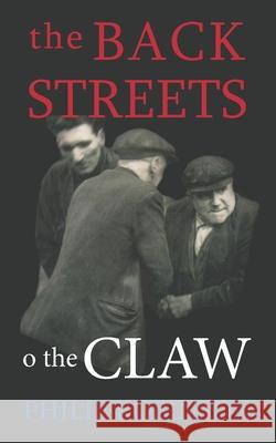 The Back Streets o the Claw Philip Robinson 9781916375833 Ulster-Scots Academy Press - książka