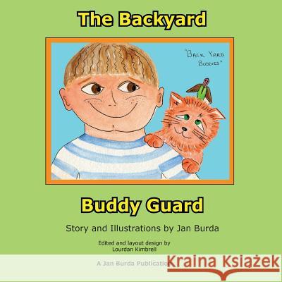 The Back Yard Buddy Guard Mrs Jan Burda MR Lourdan Kimbrell 9781517515300 Createspace - książka