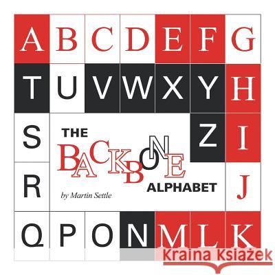 The Backbone Alphabet Martin Settle 9781524544843 Xlibris - książka