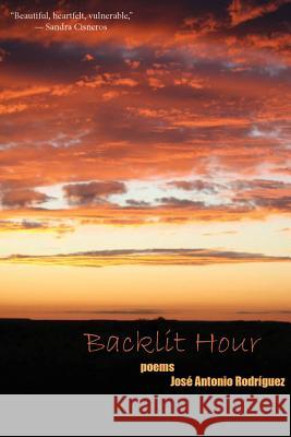 The Backlit Hour Jose Rodriguez 9781622880041 Stephen F. Austin University Press - książka