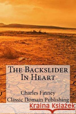 The Backslider In Heart Publishing, Classic Domain 9781500436414 Createspace - książka