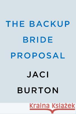 The Backup Bride Proposal Jaci Burton 9780593439654 Berkley Books - książka