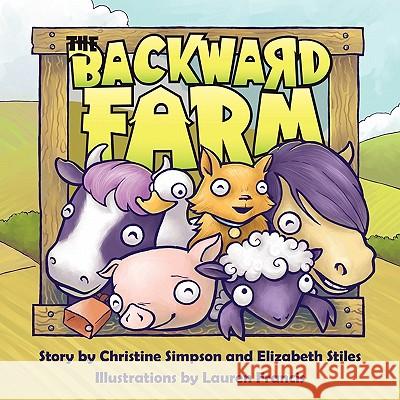 The Backward Farm Christine Simpson Elizabeth Stiles Lauren Francis 9780981595474 Alexemi Publishing - książka
