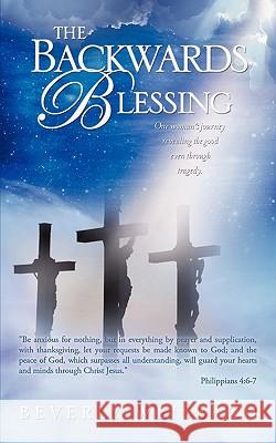 The Backwards Blessing Beverly Weisbach 9781615797790 Xulon Press - książka