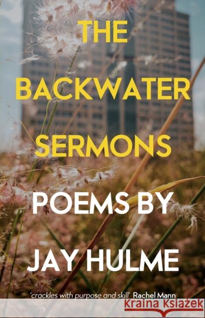 The Backwater Sermons Jay Hulme 9781786223937 Canterbury Press Norwich - książka