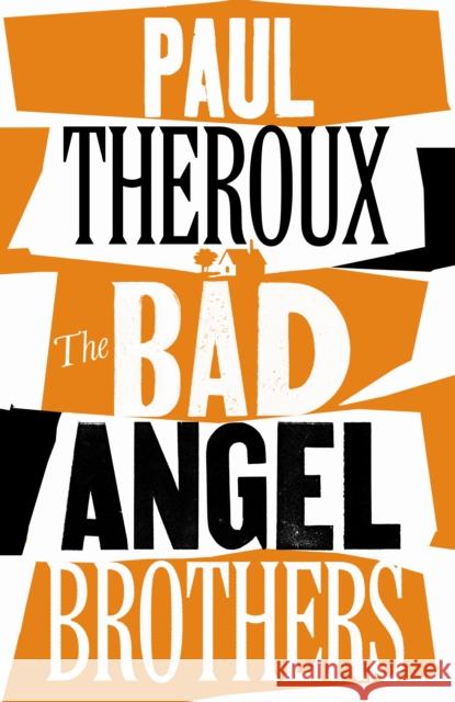 The Bad Angel Brothers Paul Theroux 9780241567746 Penguin Books Ltd - książka