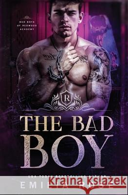 The Bad Boy Emilia Rose 9781954597570 Emilia Rose - książka