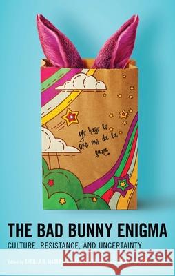 The Bad Bunny Enigma  9781666935981 Bloomsbury Publishing Plc - książka