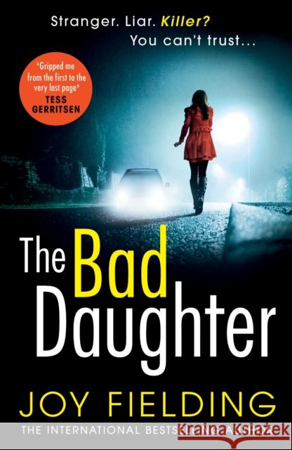 The Bad Daughter: A gripping psychological thriller with a devastating twist Joy Fielding 9781785763830 Zaffre - książka