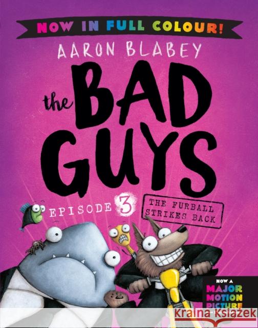 The Bad Guys 3 Colour Edition: The Furball Strikes Back  9780702325984 Scholastic - książka