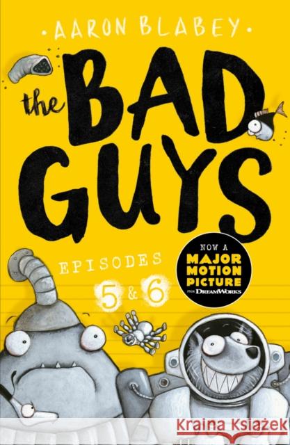 The Bad Guys: Episode 5&6 Blabey, Aaron 9781407192079 Scholastic - książka