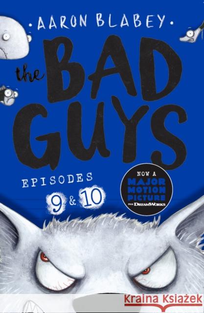 The Bad Guys: Episode 9&10 Aaron Blabey 9780702304026 Scholastic - książka