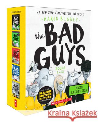 The Bad Guys Even Badder Box Set (the Bad Guys #6-10) Blabey, Aaron 9781338785982 Scholastic Paperbacks - książka