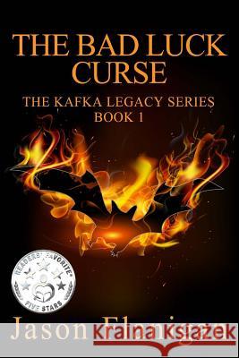 The Bad Luck Curse Jason Flanigan 9781523245277 Createspace Independent Publishing Platform - książka