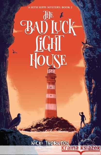 The Bad Luck Lighthouse Thornton, Nicki 9781912626304 Chicken House Ltd - książka