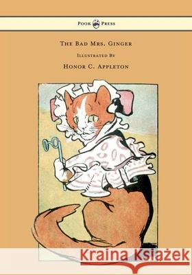 The Bad Mrs. Ginger Illustrated by Honor Appleton Appleton, Honor C. 9781446533192 Pook Press - książka