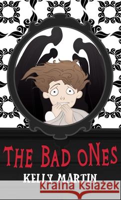 The Bad Ones Kelly Martin 9781955060042 Monster Ivy Publishing - książka