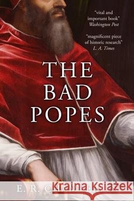 The Bad Popes E. R. Chamberlin 9781913518776 Sapere Books - książka