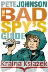 The Bad Spy's Guide Pete Johnson 9780440871330 Random House Children's Publishers UK