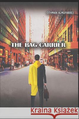 The Bag Carrier: Action Suspense Novel Othman A 9781797684963 Independently Published - książka