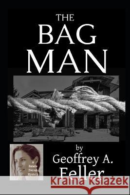 The Bag Man Geoffrey a Feller 9798358613522 Independently Published - książka