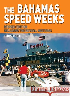 The Bahamas Speed Weeks, 1: Including the Revival Meetings O'Neil, Terry 9781854432681 Dalton Watson Fine Books - książka