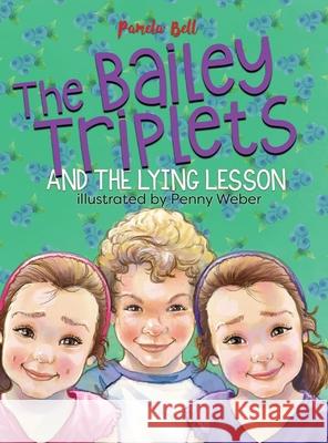 The Bailey Triplets and The Lying Lesson Pamela Bell Penny Weber 9781948984102 Bailey Triplets - książka