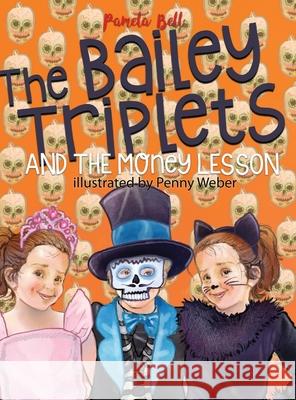 The Bailey Triplets and The Money Lesson Pamela Bell Penny Weber 9781948984133 Bailey Triplets - książka