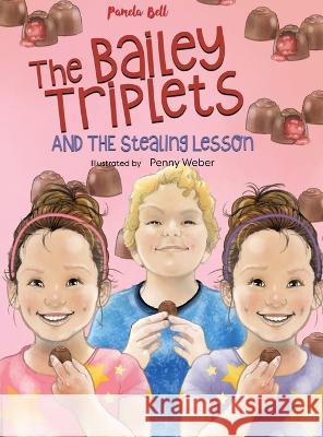The Bailey Triplets and The Stealing Lesson Pamela Bell Penny Weber  9781948984256 Bailey Triplets - książka